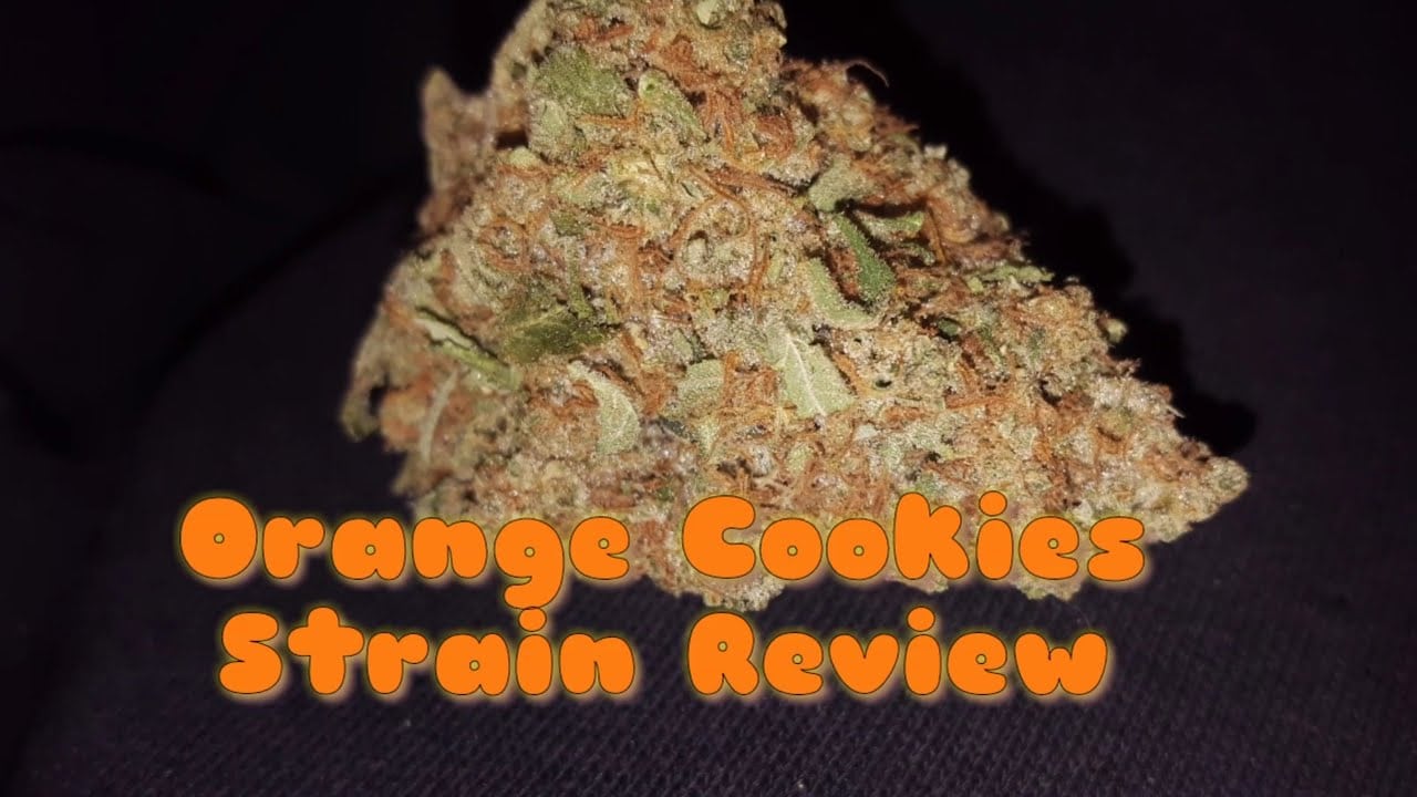 New Cannabis Strain Uk(ð Orange Cookies Reviewð)